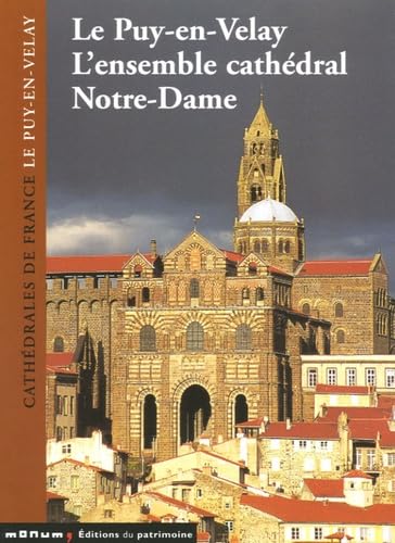 Beispielbild fr Le Puy-en-Velay: L'ensemble cathdral Notre-Dame zum Verkauf von Ammareal