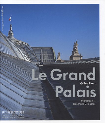 Stock image for Le Grand Palais : Un palais national populaire, architecture et dcors for sale by medimops