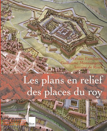 Imagen de archivo de Les plans en relief des places du Roy a la venta por Ammareal