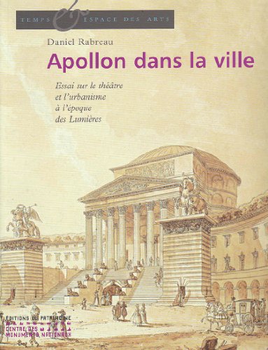 Stock image for Apollon dans la ville : Le thtre et l'urbanisme en France au XVIIIe sicle for sale by medimops