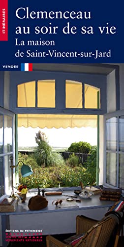 9782858229864: Clemenceau au soir de sa vie: La maison de Saint-Vincent-sur-Jard