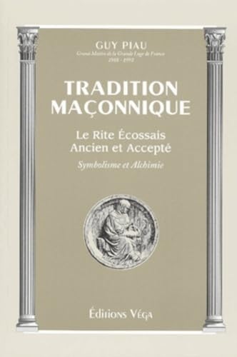 Tradition maconnique: le rite ecossais ancien et accepte (9782858293025) by Collectif