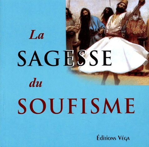 Stock image for La sagesse du soufisme for sale by medimops