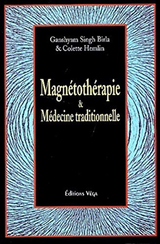 Beispielbild fr Magntothrapie Et Mdecine Traditionnelle zum Verkauf von RECYCLIVRE