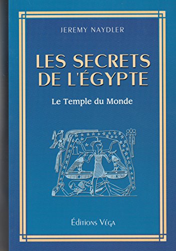 Stock image for Les secrets de l'Egypte. Le temple du monde for sale by Ammareal