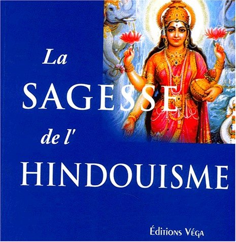 Stock image for La sagesse de l'hindouisme for sale by Ammareal