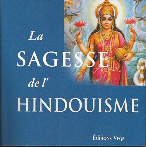 Stock image for La sagesse de l'hindouisme for sale by Ammareal