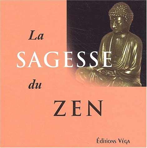 Beispielbild fr La sagesse du zen (French Edition) zum Verkauf von Better World Books