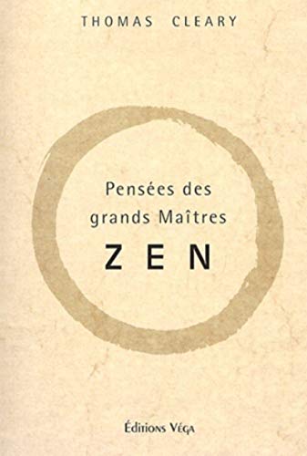 PensÃ©es des grands maÃ®tres zen (9782858293339) by Cleary, Thomas F.