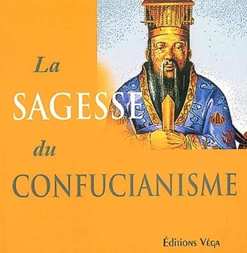Beispielbild fr La sagesse du confucianisme zum Verkauf von Chapitre.com : livres et presse ancienne