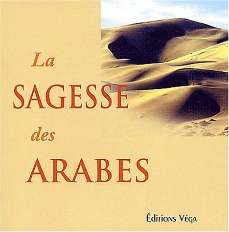 Stock image for La sagesse des Arabes for sale by Ammareal
