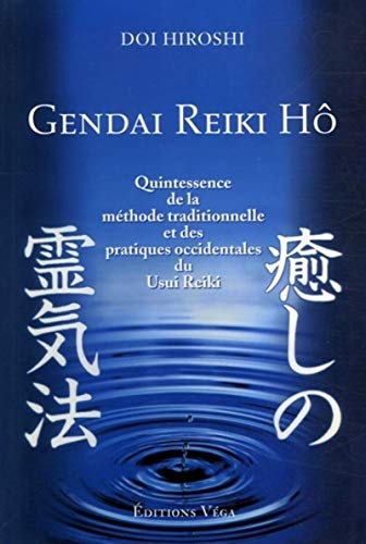 Beispielbild fr Gendai Reiki H : Quintessence de la mthode traditionnelle et des pratiques occidentales du Usui Reiki zum Verkauf von medimops