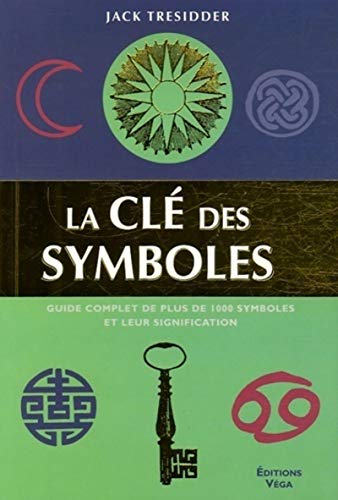 La clÃ© des symboles (9782858294589) by Tresidder, Jack