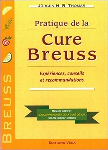 Stock image for Pratique de la cure Breuss for sale by Librairie Pic de la Mirandole