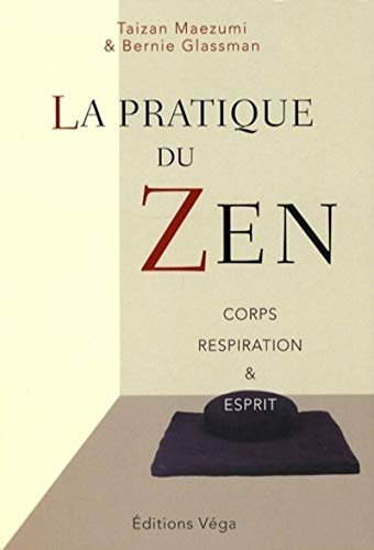 Imagen de archivo de La pratique du Zen : Corps Respiration et Esprit a la venta por medimops