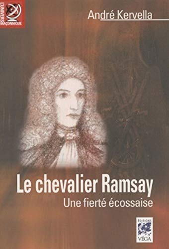 Beispielbild fr Le chevalier Ramsay - Une fiert cossaise zum Verkauf von Gallix