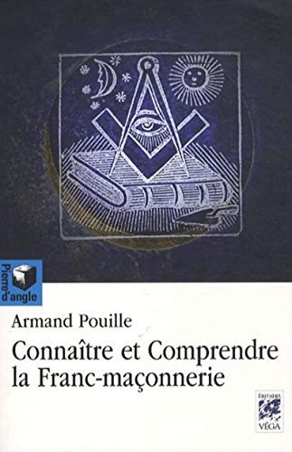 Beispielbild fr Connatre et comprendre la franc-maonnerie zum Verkauf von Ammareal