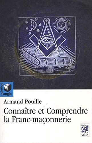 Stock image for Connatre et comprendre la franc-maonnerie for sale by Ammareal