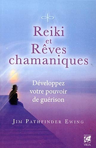 Beispielbild fr Reiki et rves chamaniques : Dveloppez votre pouvoir de gurison zum Verkauf von medimops