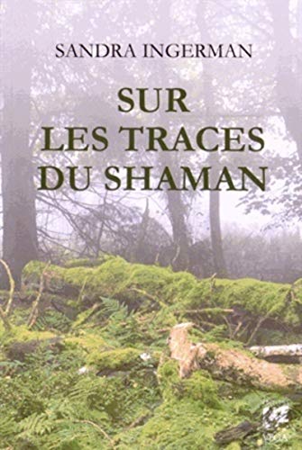 9782858296606: Sur les traces du shaman