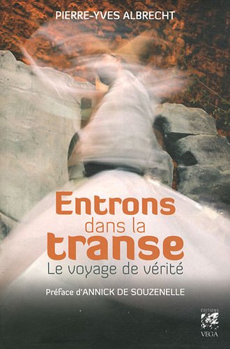 Stock image for Entrons dans la transe - Le voyage de vrit for sale by Ammareal