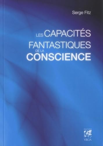 Beispielbild fr Les capacit ©s fantastiques de la conscience [FRENCH LANGUAGE - Soft Cover ] zum Verkauf von booksXpress