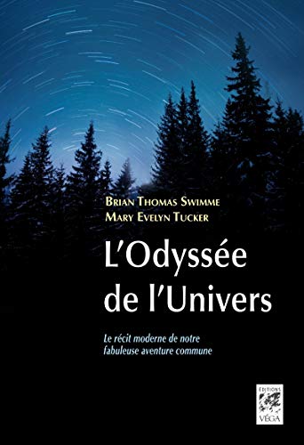 Beispielbild fr L'Odysse de l'Univers - Le rcit moderne de notre fabuleuse aventure commune zum Verkauf von Gallix