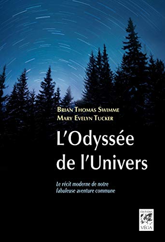 Stock image for L'odysse De L'univers : Le Rcit Moderne De Notre Fabuleuse Aventure Commune for sale by RECYCLIVRE