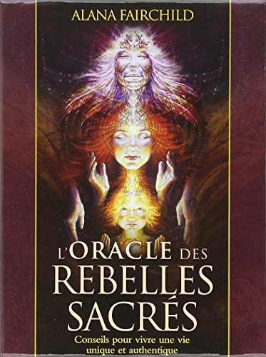 9782858297955: L'Oracle des rebelles sacrs: Conseils pour vivre une vie plus authentique - Avec 44 cartes illustres