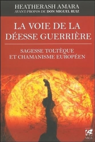 Stock image for LA VOIE DE LA DEESSE GUERRIERE for sale by Librairie La Canopee. Inc.