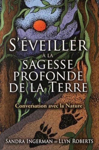 9782858298068: S'veiller  la sagesse profonde de la Terre: Conversation avec la nature