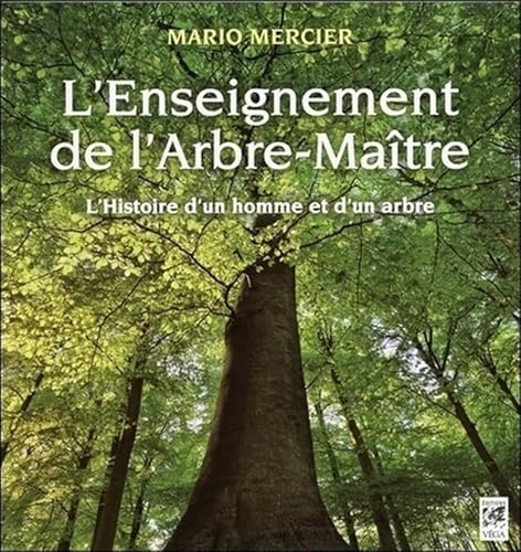 9782858298860: L'enseignement de l'Arbre-Matre - L'Histoire d'un homme et d'un arbre