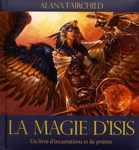 Beispielbild fr La magie d'Isis : Un livre d'incantations et de prires zum Verkauf von medimops