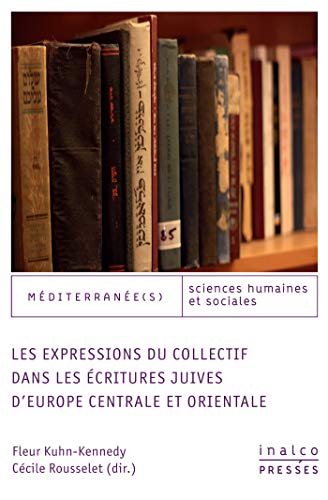 Beispielbild fr Les Expressions Du Collectif Dans Les critures Juives D'europe Centrale Et Orientale zum Verkauf von RECYCLIVRE