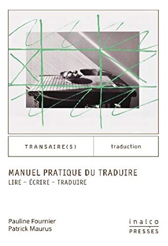 Beispielbild fr Manuel Pratique Du Traduire: Lire - crire - Traduire zum Verkauf von RECYCLIVRE
