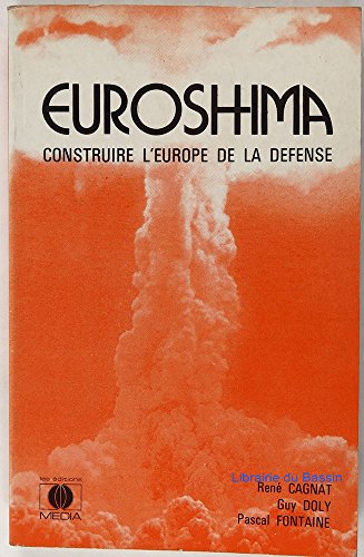 Beispielbild fr Euroshima. Construire l'Europe de la dfense. zum Verkauf von Le-Livre