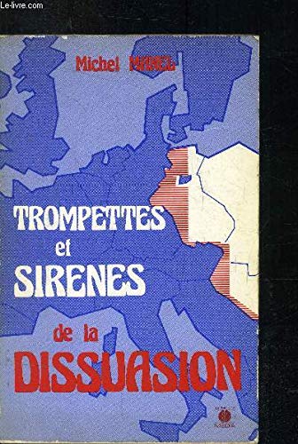 Stock image for Trompettes et sirnes de la dissuasion. for sale by medimops