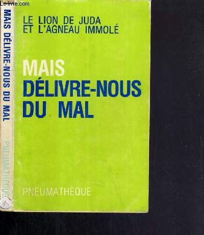 Mais délivre-nous du mal