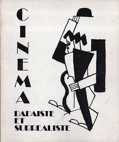 9782858500123: Cinéma dadaiste et surréaliste: Exposition itinérante (CATALOGUES DU M.N.A.M) (French Edition)