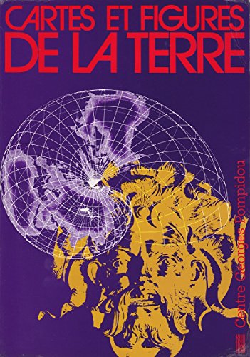 9782858500581: Cartes et figures de la terre : Centre Georges Pompidou, Paris, 24 mai-17 novembre 1980