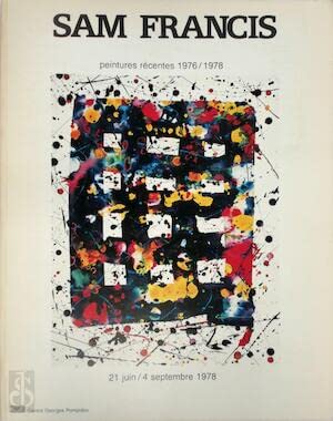 Sam Francis: Peintures reÌcentes 1976-1978 : [exposition], 21 juin-4 septembre 1978, Centre Georges Pompidou, MuseÌe national d'art moderne (CATALOGUES DU M.N.A.M) (French Edition) (9782858500680) by Francis, Sam