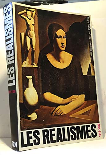 Beispielbild fr Les Realismes, 1919-1939: exposition , Centre Georges Pompidou, 17 decembre 1980-20 avril 1981, Sta zum Verkauf von medimops