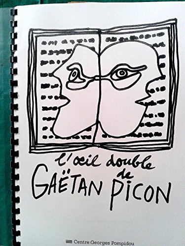 9782858500994: L'oeil double de Gatan Picon : Exposition, Centre Georges Pompidou, Muse national d'art moderne, 18 avril-18 juin 1979