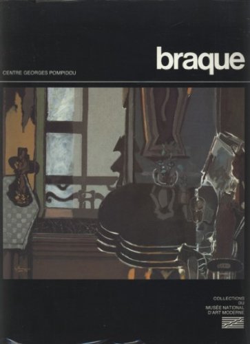 Beispielbild fr Braque: ouvres de Georges Braque, 1882-1963 (Collections du Muse?e national d'art moderne) (French Edition) zum Verkauf von Wonder Book