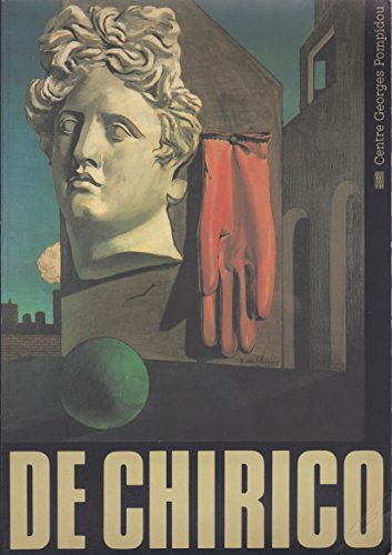 Giorgio de Chirico: Haus der Kunst, Munich, 17 novembre 1982-30 janvier 1983, Centre Georges Pompidou, Paris, MuseÌe national d'art moderne, 24 ... 1983 (CATALOGUES DU M.N.A.M) (French Edition) (9782858501823) by Rubin, William Stanley