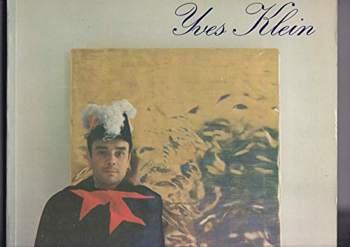 9782858501892: Yves Klein: 3 mars-23 mai 1983, [Paris , Centre Georges Pompidou, Muse national d'art modern