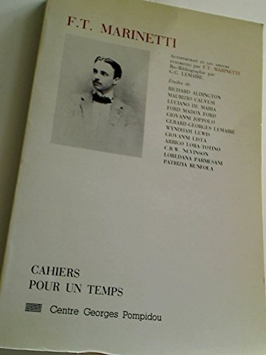 F. T. Marinetti. (Cahiers pour un temps, Tome 16).