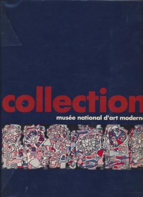 Beispielbild fr La collection du Musee national dart moderne zum Verkauf von Better World Books