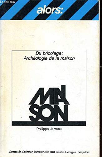 Imagen de archivo de Du bricolage : archologie de la maison a la venta por Ammareal