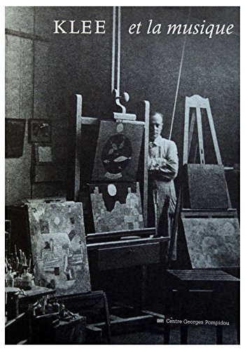 Klee et la musique Centre Georges Pompidou, Musée National d'art moderne 10 octobre 1985-1 janvie...